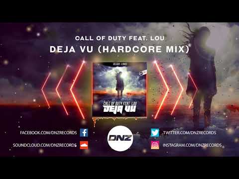 DNZ405 // CALL OF DUTY FEAT. LOU - DEJA VU DJ HARDCORE MIX (Official Video DNZ Records)