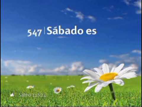 Himno 547|Sábado es