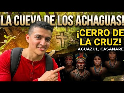 La Cueva Achagua Oculta | Cerro De La Cruz | Aguazul, Casanare