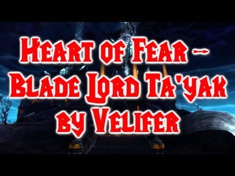 25man WoW - Heart of Fear - Blade Lord Ta'yak (Rogue PoV)