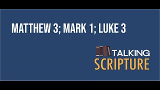 Ep 187 | Matthew 3; Mark 1; Luke 3, Come Follow Me 2023 (January 23-29)