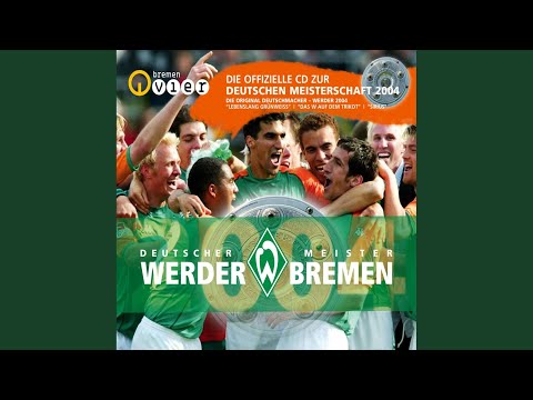 Lebenslang grünweiß (Werder-Meistersong 2004)