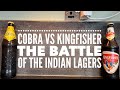 Cobra Vs Kingfisher The Battle Of The Indian Lager Beer