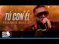 Tú Con Él Frankie Ruiz Jr En Vivo