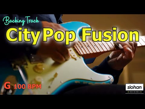 City Pop Fusion ／NEO SOUL  Backing Track (G 100 BPM)