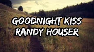 Randy Houser - Goodnight Kiss (Lyrics)