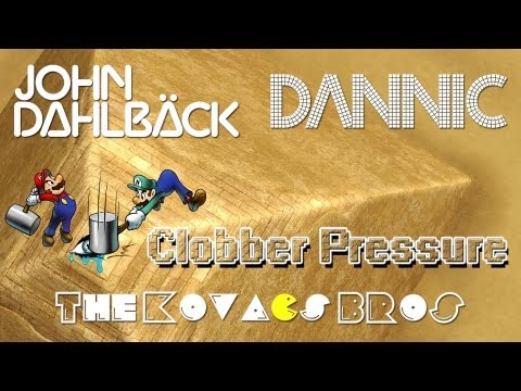 John Dahlback Vs Dannic - Clobber Pressure (The Kovacs Brothers Mashup Remix Edit)