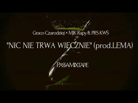 Graco Czarodziej & MJK Rapy ft. PRS KWŚ — "NIC NIE TRWA WIECZNIE" (prod.Lema)