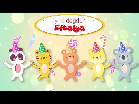 İyi ki Doğdun EFTALYA - İsme Özel Çocuk Doğum Günü Şarkısı
