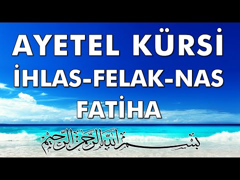 Ayetel Kürsi, İhlas, Felak, Nas, Fatiha (Her dinlediğinizde yoruma Amin yazın. 🤲)
