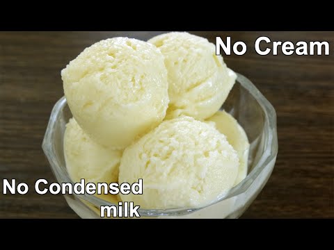 No Cream & Condensed Milk Vanilla Ice Cream  Recipe | Easy Ice Cream Without Egg