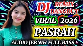 Download lagu DJ DANGDUT REMIX LATEST 2026✨ PASRAH _ MOST POPULAR DANGDUT BASS AMAZING mp3