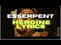 Esserpent - Héroïne | Lyrics (Les Paroles)