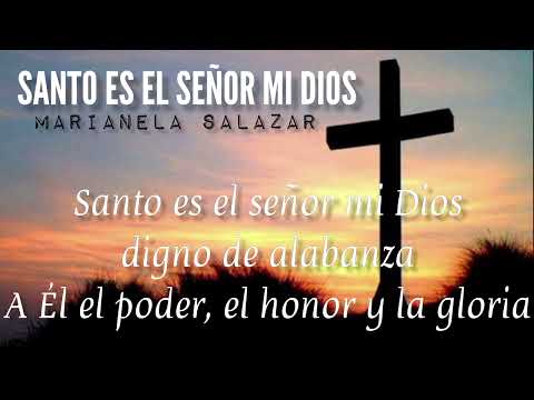 SANTO ES EL SEÑOR MI DIOS - Música Católica