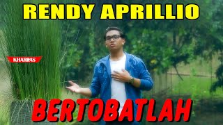 Download lagu RENDY APRILLIO - BERTOBATLAH // Lagu Rohani mp3