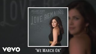 Hillary Scott &amp; The Scott Family - We March On (Audio)