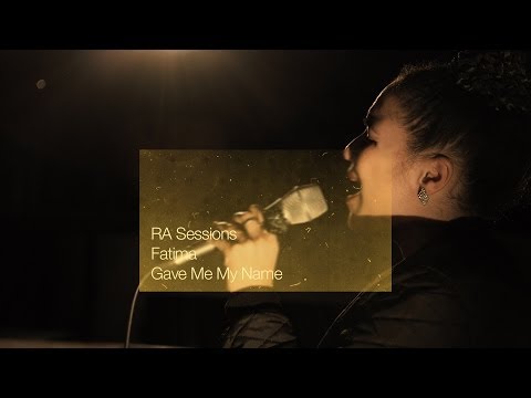 RA Sessions: Fatima - Gave Me My Name | Resident Advisor