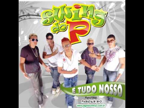 swing do P - MUSICA NOVA - BALANÇA AÊ