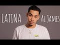 Al James - LATINA (Lyric Video)