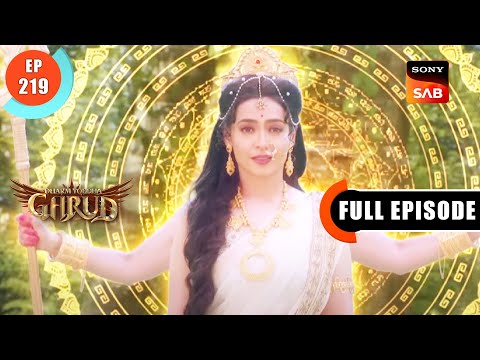 Parvati's New Avatar - Dharma Yoddha Garud - Full Episode - EP 219 - 23 Nov 2022