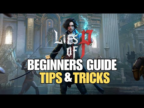Lies of P Beginners Guide - Everything You Should Know to Get Started