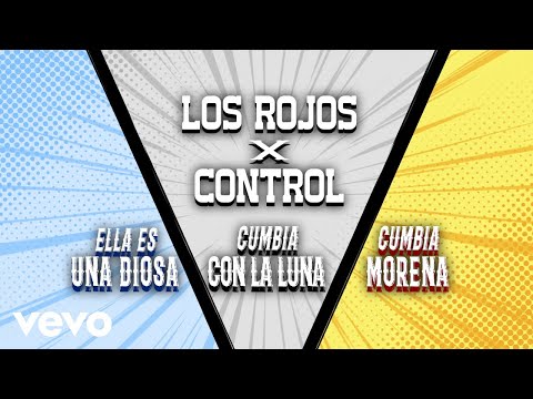 Los Rojos, Control - Ella Es Una Diosa / Cumbia Morena / Cumbia Con La Luna (LETRA)