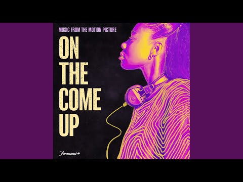 On The Come Up (Film Version)