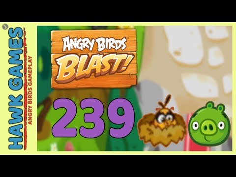 Angry Birds Blast Level 239 Hard - 3 Stars Walkthrough, No Boosters