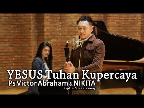 Yesus Tuhan Kupercaya