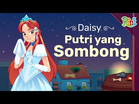 Daisy Si Putri Sombong | Dongeng Anak Bahasa Indonesia | Cerita Rakyat dan Dongeng Nusantara