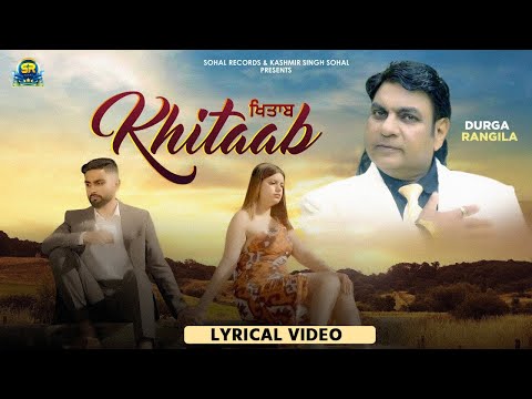 Khitaab (Lyrical Video) Durga Rangila Ft Raghbir Sohal & Megha Sharma | Latest Punjabi Sad Song 2025