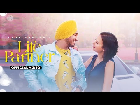LIFE PARTNER (Official Video) Amar Sandhu X MixSingh