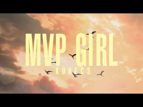 Konecs - MVP Girl (Lyric Video)