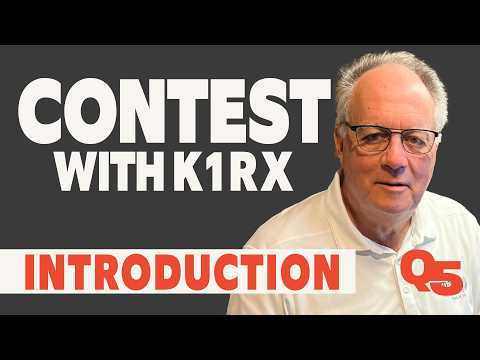 Contest with K1RX: The Four Cs of Contesting (Episode 1 of 7)