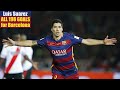 Luis Suarez All 198 Goals For Barcelona
