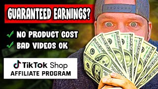 Guaranteed TikTok Shop Affiliate Earnings - EVEN WITH BAD VIDEOS?