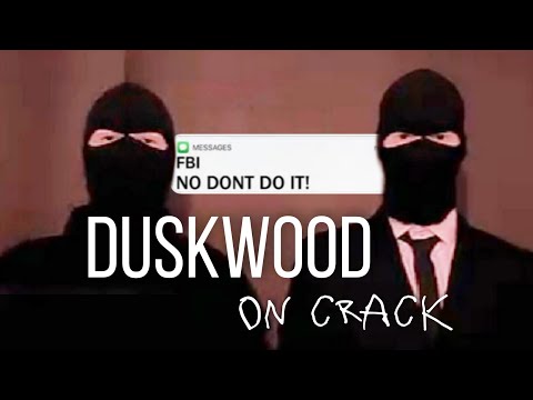 duskwood on crack
