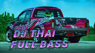 Download lagu DJ THAI MELODY BASS 2018🎶 mp3