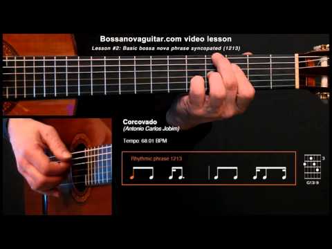 Corcovado (Quiet Nights of Quiet Stars) - Bossa Nova Guitar Lesson #2: Basic Phrase Syncopated