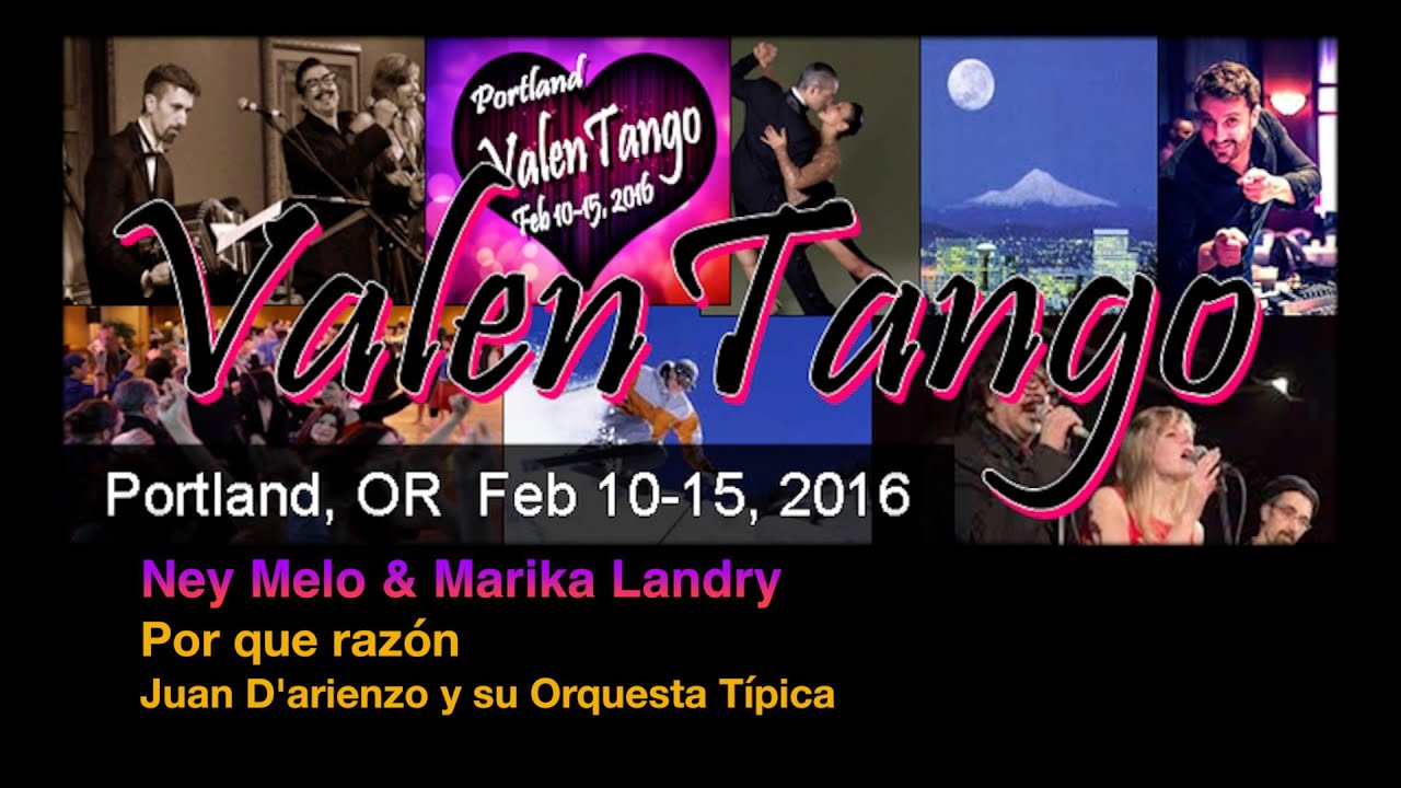 Ney Melo & Marika Landry - Por que razón - ValenTango 2016