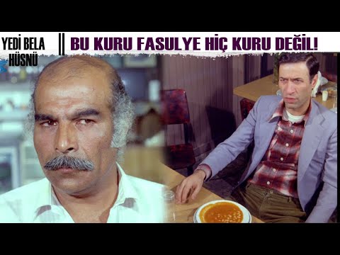 Yedi Bela Hüsnü | Hüsnü Kuru Fasulyeyi Kuru istiyor!