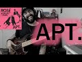 APT ROSÉ Bruno Mars BASS COVER