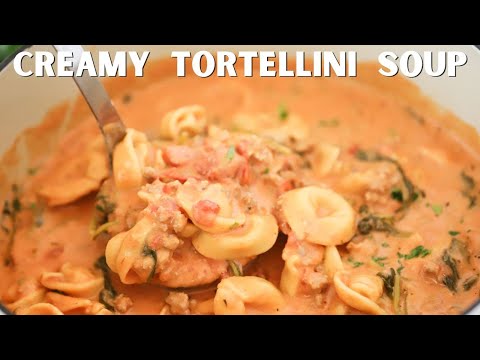 Easy Creamy Tortellini Soup Recipe- Best Sausage and Tortellini Soup!!