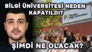 BİLGİ ÜNİVERSİTESİ NEDEN KAPATILDI? TÜM GERÇEKLER! ŞİMDİ NE OLACAK?