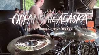 Oceans Ate Alaska - High Horse [Chris Turner] Drum Video Live [HD]