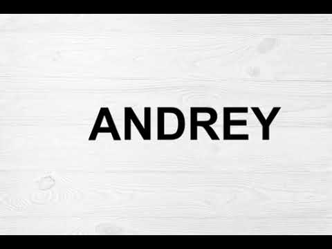 How To Pronounce Andrey
