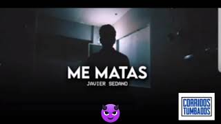 Me Matas - Javier Sedano (Official Audio) 🔥