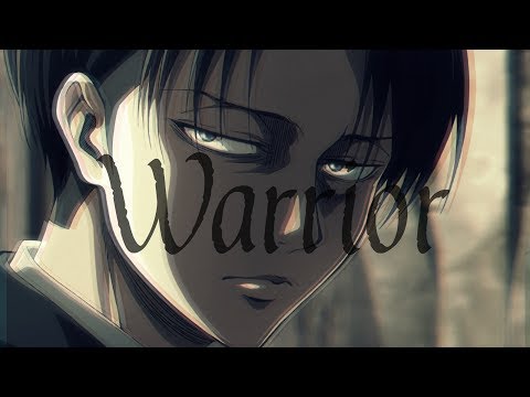 [AMV] Warrior | Levi Ackerman