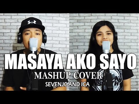 Masaya Ako Sayo (Mashup Rap Song) - SevenJC & ICA