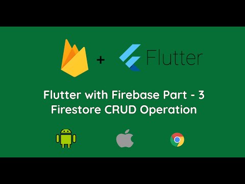 Flutter with Firebase | Part 3 | Firestore CRUD Operation [Android, IOS, Web]